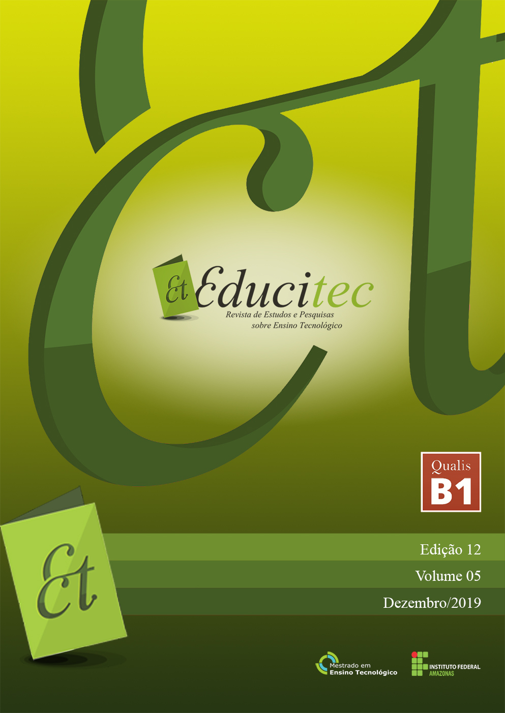 					Visualizar v. 5 n. 12 (2019): Revista de Estudos e Pesquisas sobre Ensino Tecnológico - EDUCITEC
				